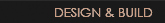 Design & Build
